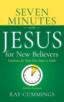 Seven Minutes with Jesus for New Believers