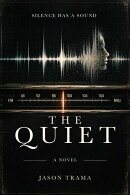 The Quiet: A Novel