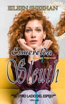 Esmerelda Sleuth Investigadora Paranormal "EL OTRO LADO DEL ESPEJO"