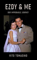 Ezdy & Me, Our Improbable Journey
