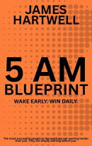 The 5 AM Blueprint