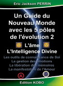 UN GUIDE DU NOUVEAU MONDE AVEC LES 5 POLES DE L'EVOLUTION 2