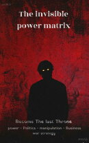 The Invisible Power Matrix