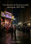 Une histoire de l'homosexualité allemande