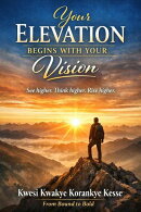 Your Elevation Begins with Your Vision