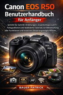 Canon EOS R50 Benutzerhandbuch für Anfänger