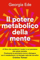 Il potere metabolico della mente
