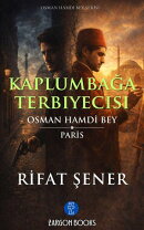 KAPLUMBAĞA TERBİYECİSİ - OSMAN HAMDİ BEY - PARİS