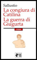 La congiura di Catilina - La guerra di Giugurta