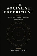 The Socialist Experiment