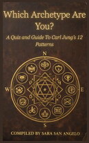 Which Archetype Are You?: A Quiz and Guide to Carl Jung's 12 Patterns