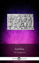 The Fragments of Lucilius (Illustrated)
