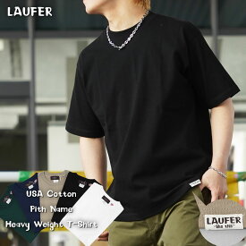 ◆Laufer USAコットン ピスネーム ヘビーウェイトTシャツ◆無地tシャツ メンズ 半袖Tシャツ レディース 綿100% ヘビーオンス Tシャツ ワンポイント シンプル 厚手 肉厚 トップス 大きいサイズ 夏 夏服 春 春服 春夏 おしゃれ 韓国 ファッション 通販 ストリート ブランド