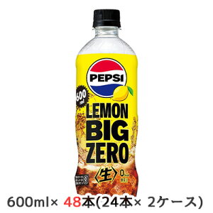 yllw\z[] Tg[ yvV  BIG ZERO LEMON 600ml PET 48{ (24{×2P[X) PEPSI [J[   48992