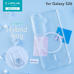 �y���[���� ���������z LEPLUS NEXT Samsung Galaxy S26 SC-51G �Ϗ��E�ϏՌ��n�C�u���b�h�P�[�X �uUTILO Hybrid mag�v �N���A �z���C�g ������ TPU PC �G�A�N�b�V���� �|���J�[�{�l�[�g �X�g���b�v�z�[�� LN-26