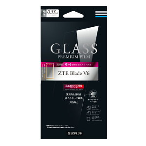 y[ z ZTE Blade V6 KXtB tیtB uGLASS PREMIUM FILMv ʏ0.33mm/u\ʍdx9HvKX/ٓIx/zEV[ENXt/SIMt[[/LEP