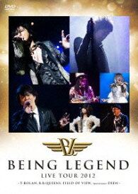 【中古】LIVE DVD“BEING LEGEND"Live Tour 2012 -T-BOLAN,B.B.QUEENS,FIELD OF VIEW Special Guest DEEN-