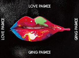 【中古】LOVE PARADE (初回生産限定盤) (特典なし) GANG PARADE［CD］