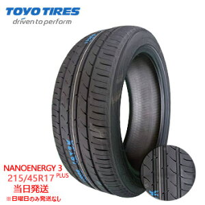 y2025Nz215/45r17 87W TOYO NANOENERGY 3 PLUS (g[[^C)T}[^C4{Zbg ꕔ salei