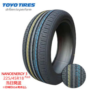 y2025Nz225/45r18 91W TOYO NANOENERGY 3 PLUS (g[[^C)T}[^C4{Zbg ꕔ salei