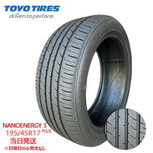 y2025Nz195/45r17 81W TOYO NANOENERGY 3 PLUS (g[[^C)T}[^C4{Zbg ꕔ salei