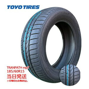 y2025Nz185/60r15 84H TOYO TRANPATH mp7 (g[[^C)T}[^C4{Zbg ꕔ salei