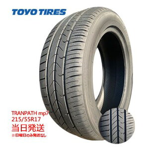 y2025Nz215/55r17 94V TOYO TRANPATH mp7 (g[[^C)T}[^C ꕔ salei