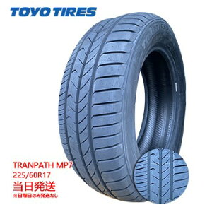y2025Nz225/60r17 99H TOYO TRANPATH mp7 (g[[^C)T}[^C 4{Zbg ꕔ salei