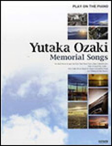 �y���������z�y�y���z�y�s�A�m�X�R�A�z�y��z�֔z���I�z����L�^MEMORIAL SONGS(PLAY ON THE PIANO�^�s�A�m�e�����)