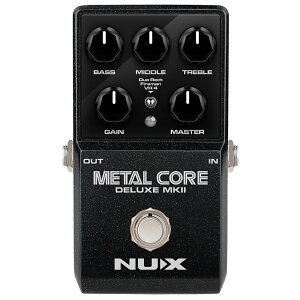 �y���������z�yNUX(�j���[�G�b�N�X)�z�v���A���v�G�t�F�N�^�[�@Metal Core Deluxe MKII -Preamp Pedal-