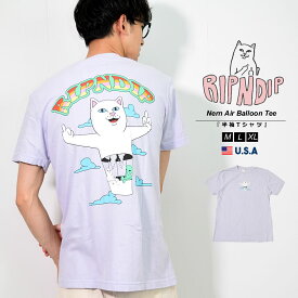 【メール便対応】RIPNDIP リップンディップ tシャツ メンズ 半袖Tシャツ カットソー クルーネック メンズ キャラクター 猫 ネコ B系 ストリート系 ファッション ヒップホップ HIPHOP US規格 M L LL XL RND9362 Nerm Air Balloon Tee