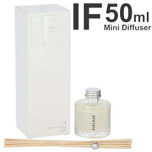 APOTHIA if �A�|�[�V�A �C�t �~�j�f�B�t���[�U�[ IF Mini Diffuser 50ML �V�g���X �~�j�T�C�Y �V�g���X ���� ���[���t���O�����X