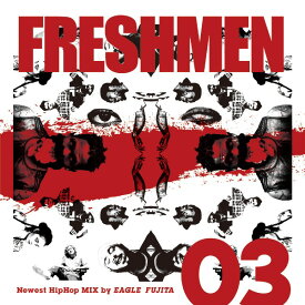 【DJ Eagle Fujita】Freshmen　Volume.3/HIP HOP　R&B/MIX CD/イーグル藤田