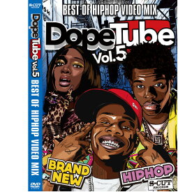 【DopeTube】Best Of Hip Hop Video Mix- Vol.5 ヒップホップ DVD 120分 VDJ MV ミュージックビデオ　DA BABY MEGAN THEE STALLION LIL BABY ダベイビー　ミーガン　リルベイビー【あす楽対応】
