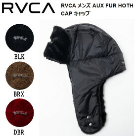 【RVCA】ルーカ 2020秋冬 メンズ AUX FUR HOTH CAP キャップ フライトキャップ 帽子 耳当て スノーボード スケートボード ONE SIZE 3カラー【正規品】