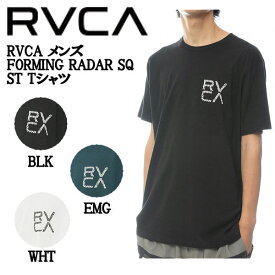 【RVCA】ルーカ 2022春夏 RVCA メンズ FORMING RADAR SQ ST Tシャツ 半袖 スケートボード サーフィン アウトドア トップス S/M/L/XL 3カラー【正規品】【あす楽対応】