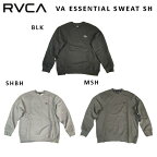 【RVCA】ルーカ 2022秋冬 VA ESSENTIAL SWEATSH CREW メンズ 長袖 トレーナー スウェット トップス サーフィン スケートボード アウトドア S/M/L/XL 3カラー【正規品】【あす楽対応】