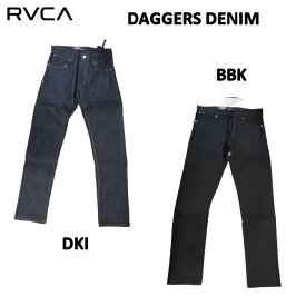 【RVCA】ルーカ 2022秋冬 DAGGERS DENIM デニム ジーンズ スケートボード サーフィン アウトドア ボトムス 28/30/32 2カラー【あす楽対応】