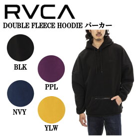 【RVCA】ルーカ 2022秋冬 メンズ DOUBLE FLEECE HOODIE パーカー フード フリース フーディー 長袖 トップス ストリート スケートボード スノーボード S/M/L/XL 4カラー【正規品】
