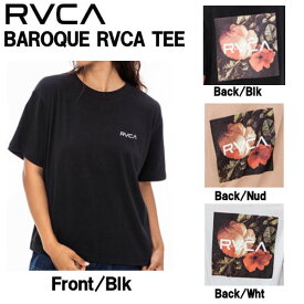 【RVCA】ルーカ 2023春夏 RVCA BAROQUE RVCA TEE レディース Tシャツ 半袖 スケートボード サーフィン トップス S/M/L 3カラー 【正規品】【あす楽対応】
