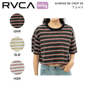 【RVCA】ルーカ 2023春夏 レディース SUNRISE BE CROP SS Tシャツ クロップド丈 半袖 トップス S/M/L 3カラー【正規品】【あす楽対応】