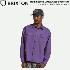 【BRIXTON】ブリクストン 2025秋冬 HERRINGBONE LW RELAXED OVERSHIRT メンズ オーバーシャツ ヘリンボーン カーハート風 長袖トップス カジュアル スケートボード ストリート アウトドア キャンプ M/L【正規品】