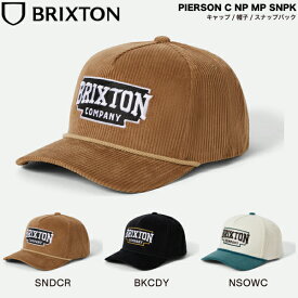 【BRIXTON】ブリクストン 2025秋冬 PIERSON C NP MP SNPK メンズ ユニセックス コーデュロイ キャップ 帽子 スナップバック アウトドア 作業用 シンプル キャンプ サーフ ストリート アメカジ スケボー ONESIZE 3カラー【正規品】