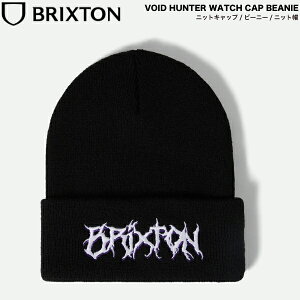 �yBRIXTON�z�u���N�X�g�� 2025�H�~ VOID HUNTER WATCH CAP BEANIE �����Y ���j�Z�b�N�X �j�b�g�X �r�[�j�[ �j�b�g�L���b�v �X�P�[�g�{�[�h �X�g���[�g �X�m�[�{�[�h �X�L�[ �A�E�g�h�A �L�����v ONESIZE�y