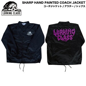 �yLURKING CLASS�z���[�L���O�N���X SHARP HAND PAINTED COACH JACKET �����Y �R�[�`�W���P�b�g ���� �g�b�v�X �A�E�^�[ �X�P�[�g�{�[�h �X�g���[�g �A�E�g�h�A �L�����v M/L/XL�y���K�i�z