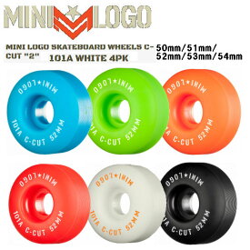 【MINI LOGO】ミニロゴ ウィール C-CUT ハードウィール パーク ストリート ランプ ボウル スケートボード スケボー sk8 パウエル 50mm/51mm/52mm/53mm/54mm 101A 4個1セット 6カラー 【あす楽対応】