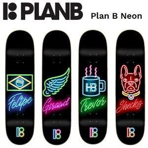 �yPLAN B�z�v�����r�[ Neon Deck SKATEBOARD �f�b�L �� �X�P�[�g�{�[�h Felipe Aurelien Trevor Sheckler 7.75/8.0/8.125 �P�i