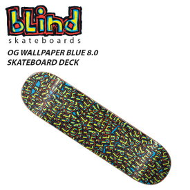 【BLIND】ブラインド OG WALLPAPER BLUE SKATEBOARD DECK ウォールペーパー Skateboard スケートボード デッキ 板 ONE COLOR 8インチ【あす楽対応】
