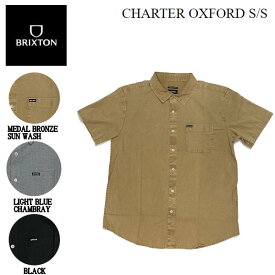 【BRIXTON】ブリクストン 2023春夏 CHARTER OXFORD S/S メンズ シャツ 半袖 スケートボード サーフィン トップス M/L/XL 3カラー【あす楽対応】