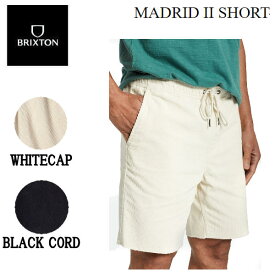 【BRIXTON】ブリクストン 2023春夏 MADRID II SHORT メンズ ショーツ ハーフパンツ スケートボード サーフィン S/M/L 2カラー【正規品】【あす楽対応】